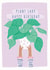 plants plant lady Birthday Card 20643 created by Little Mono