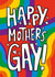 Happy Mothers Gay Pun Card created by TeePee Creations