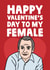 Funny Valentines Day Card - Friday Night Dinner - Martin - Happy Valentine's Day To My Female created by Studio Doodles