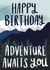 Adventure awaits Birthday Card 16383 created by Lomond Paper Co.