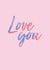 Love Love you Valentines Day Card 9960 created by Blossom Studio