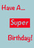 super brand Birthday Card 41855 created by Andy Bailey