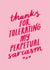thanks for tolerating me sarcasm Valentines Day Card 47084 created by Jane Katherine Houghton
