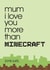 Minecraft Gaming Mothers Day Card 6033 created by Mrs Best Paper Co.
