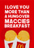 Funny Valentine's Day Card - McDonalds - I Love You More Than A Hungover Maccies Breakfast created by WillyBee