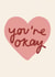 sarcastic you're okay Valentines Day Card 47117 created by Eilidh McDougall