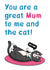 Great Mum - to me and the Cat created by Drawn to Cats