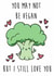cute broccoli Valentines Day Card 21297 created by So Fresh