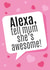 Alexa tell mum... created by Picture Perfect