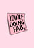 You’re doing fab created by Molly Cards UK