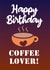 happy birthday coffee Card 32031 created by Fantastical Cards