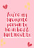 You're my Valentines Day Card 21493 created by Nerd Alert