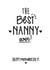 Cute Mothers Day Card - Nanny - The Best Nanny Ever Happy Mother's Day created by Jodie Gaul & Co
