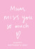miss you mum Card 1451 created by Megan Claire