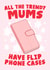 Funny Mothers Day Card - Mum - All The Trendy Mums Have Flip Phone Cases created by Studio Doodles