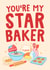 You're My Star Baker - Cute Card for Baking Queen - Love And Friendship created by Studio Doodles