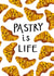 Pastry is Life Croissant Birthday Card created by Odd Socks
