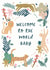 Welcome To The World New Baby Card created by Sweetlove Press