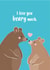 I love you beary much created by Charli Tait Creative