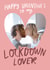 lockdown lover Valentines Day Personalised Photo Card 37490 created by Studio Yelle