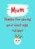 mum thanks Mothers Day Card 25701 created by Stray Funk Design