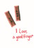 Rude Valentines Day Card - KitKat - I Love A Good Finger created by Front Bum