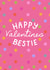 Happy Valentines Bestie created by KATIE S