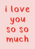 love i love you Valentines Day Card 21691 created by SecretlyMegan