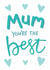 Mum You're The Best Mother's Day Thank You Card created by Sweetpea Print Design