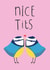 Nice Tits created by Fox and Bird Studio