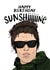 Liam Gallagher sunshiiiiine Birthday Card 21800 created by Freckle & Specs