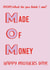 funny made of money Mothers Day Card 41127 created by Courtney Simon