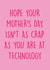 Cheeky Mothers Day Card - Mum - Hope Your Mother's Day Isn't As Crap As you Are At technology created by Pack a Punch Designs