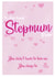Stepmum Stepmom Mothers Day Card 21345 created by Cheeky LouLou