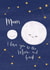 mum moon and back Mothers Day Card 6406 created by Nicole Julia