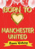 Born to Love Manchester United created by Kerrylovescards