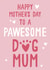 Pawesome Dog Mum Mother's Day Card created by Jessica Harvey