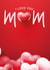 i love you love Mothers Day Card 48167 created by Rachel kell