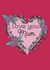 love you mum love you Mothers Day Card 47152 created by Rachel Vass