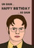The Office Dwight Schrute Birthday Card created by Horsing Around