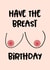 breast pun Birthday Card 20550 created by Superlush Cards