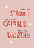 strong capable Send A Smile Card 21898 created by Laura Sadler