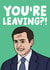 Michael Scott The Office US Leaving Card - Cringe Michael Scott You're Leaving?! created by Studio Doodles