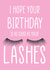 lashes eyelashes Birthday Card 21547 created by The Something Studio