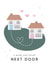 Cute New Home Card - Houses - Hearts - I Wish You Lived Next Door created by Libby Whiteside