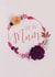 wreath flowers Mothers Day Card 8402 created by Love Lila Photography