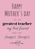 mum greatest Mothers Day Card 21958 created by madebysophielouise