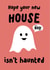 Cute Ghost Pun New Home Card - Happy Boo Home - Hope Your New House Isn't Haunted created by Vee Creative Designs
