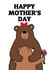 HAPPY MOTHER'S DAY CARD FOR MUMMY BEARS EVERWHERE created by CARDTOON