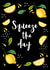 squeeze the day lemons Just because Card 19762 created by Paper Jungle